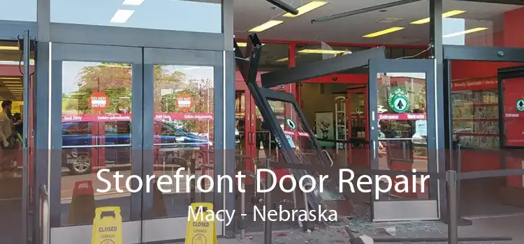 Storefront Door Repair Macy - Nebraska