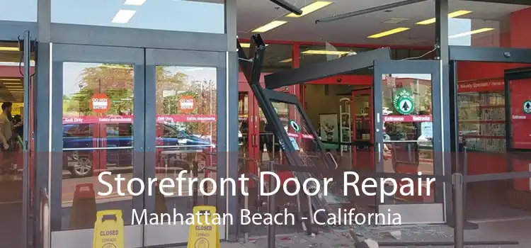 Storefront Door Repair Manhattan Beach - California