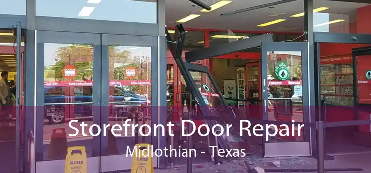 Storefront Door Repair Midlothian - Texas
