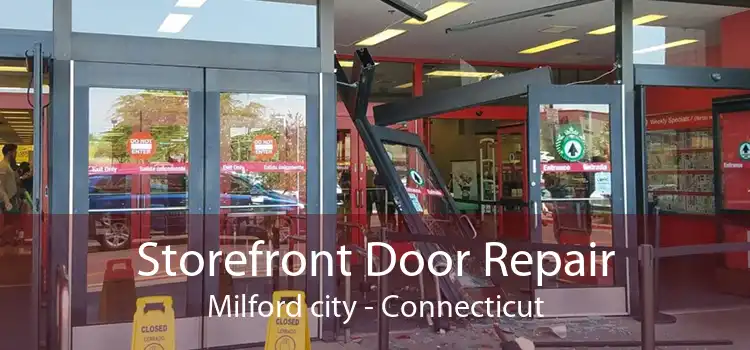 Storefront Door Repair Milford city - Connecticut