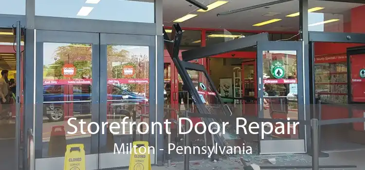 Storefront Door Repair Milton - Pennsylvania