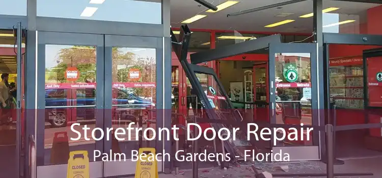 Storefront Door Repair Palm Beach Gardens - Florida