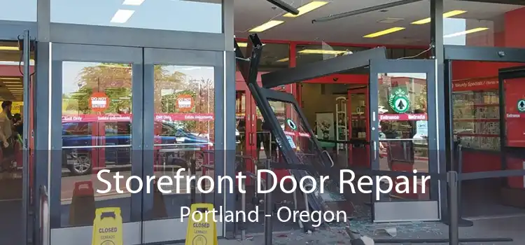Storefront Door Repair Portland - Oregon