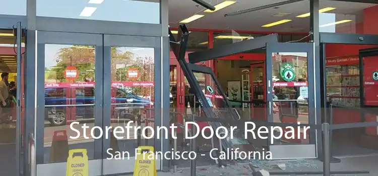 Storefront Door Repair San Francisco - California