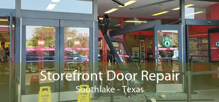 Storefront Door Repair Southlake - Texas