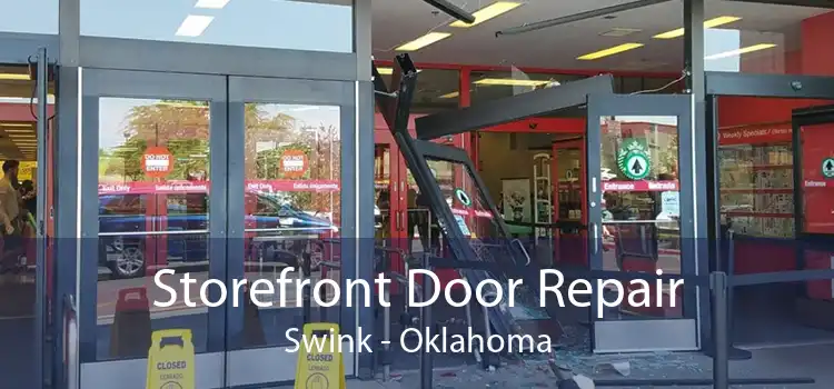 Storefront Door Repair Swink - Oklahoma