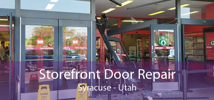 Storefront Door Repair Syracuse - Utah