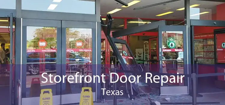 Storefront Door Repair Texas