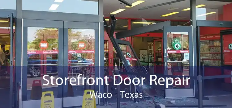 Storefront Door Repair Waco - Texas