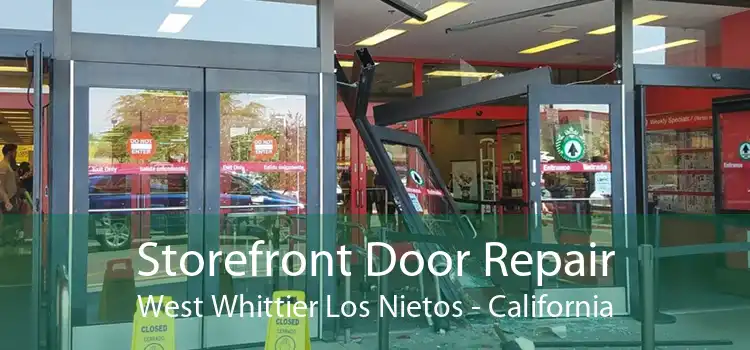 Storefront Door Repair West Whittier Los Nietos - California