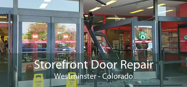 Storefront Door Repair Westminster - Colorado
