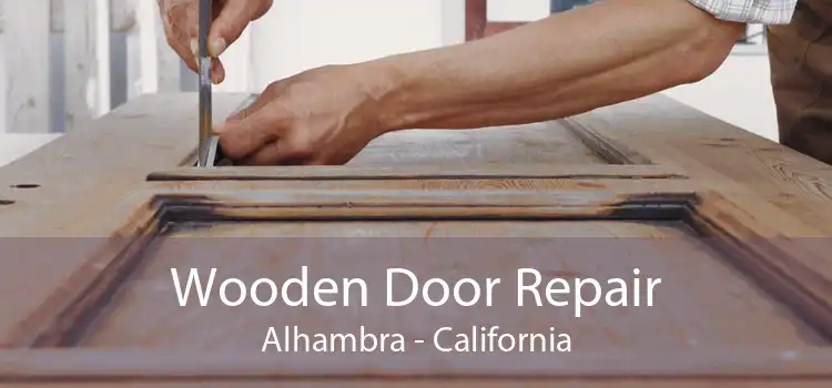 Wooden Door Repair Alhambra - California