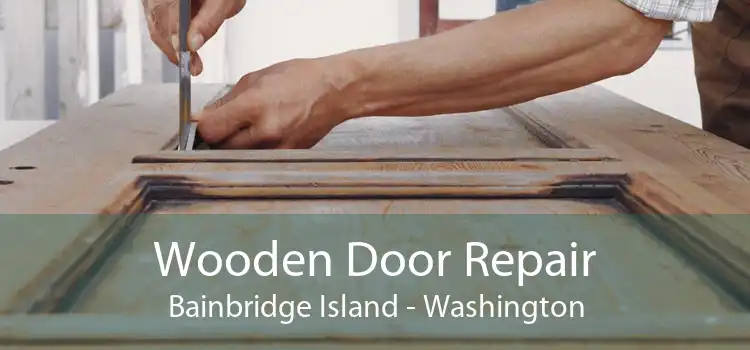 Wooden Door Repair Bainbridge Island - Washington