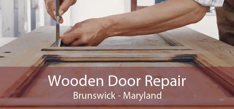 Wooden Door Repair Brunswick - Maryland