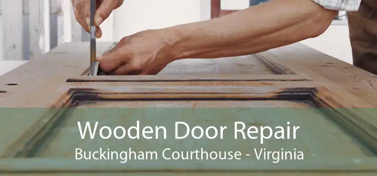 Wooden Door Repair Buckingham Courthouse - Virginia