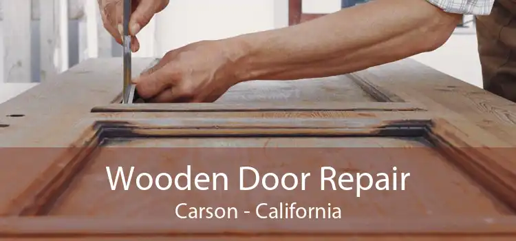 Wooden Door Repair Carson - California