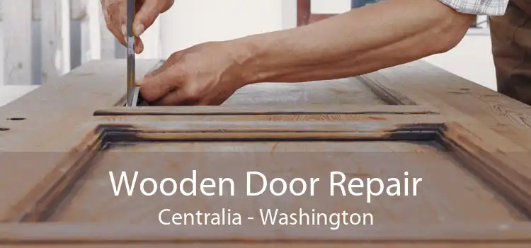 Wooden Door Repair Centralia - Washington