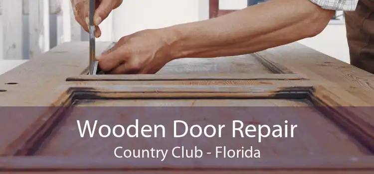Wooden Door Repair Country Club - Florida