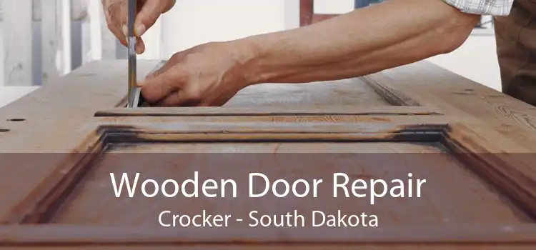 Wooden Door Repair Crocker - South Dakota