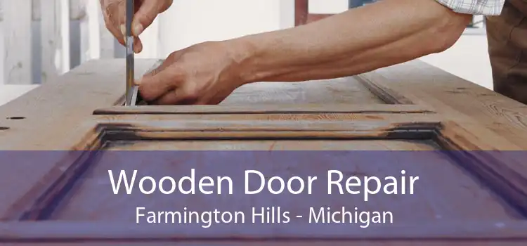 Wooden Door Repair Farmington Hills - Michigan