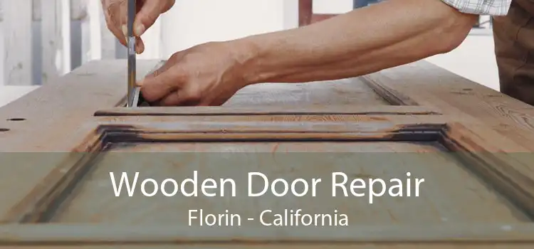 Wooden Door Repair Florin - California