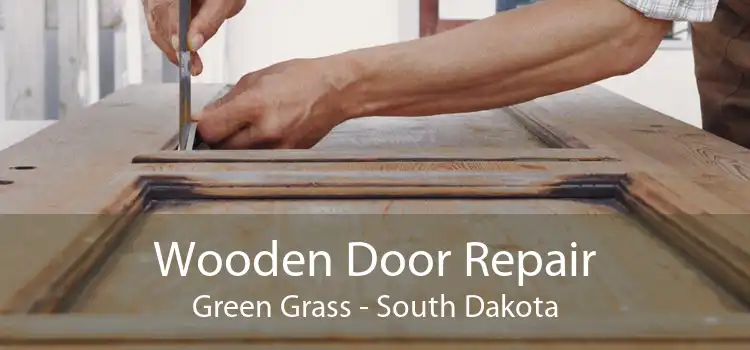 Wooden Door Repair Green Grass - South Dakota
