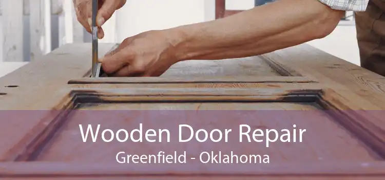 Wooden Door Repair Greenfield - Oklahoma