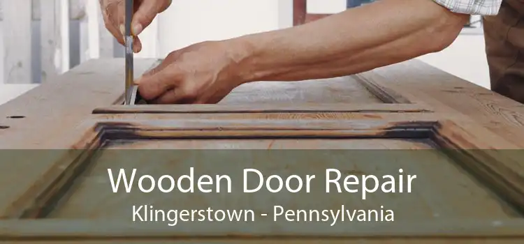 Wooden Door Repair Klingerstown - Pennsylvania