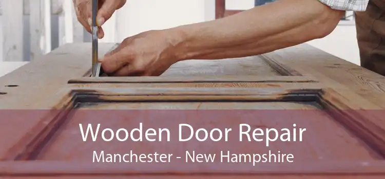 Wooden Door Repair Manchester - New Hampshire