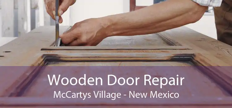 Wooden Door Repair McCartys Village - New Mexico