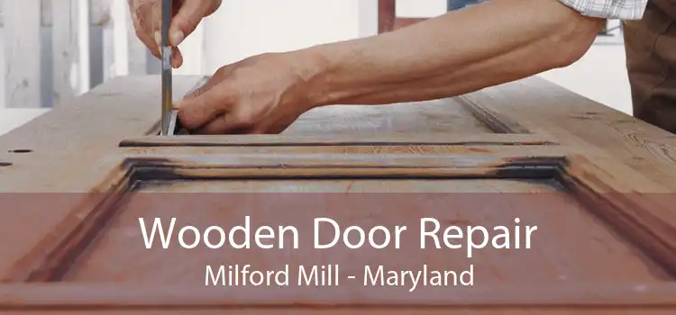 Wooden Door Repair Milford Mill - Maryland