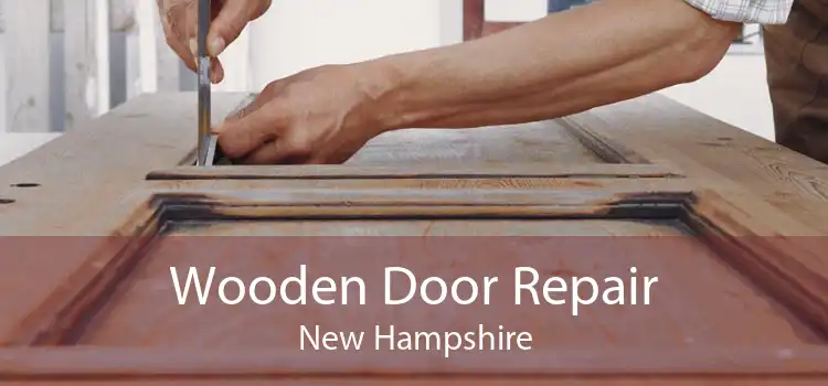 Wooden Door Repair New Hampshire