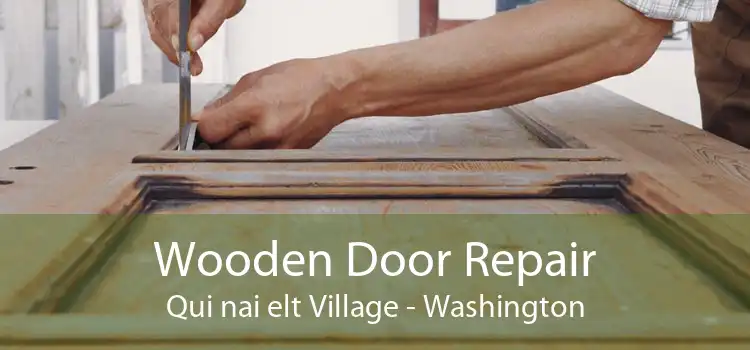 Wooden Door Repair Qui nai elt Village - Washington