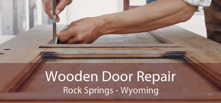 Wooden Door Repair Rock Springs - Wyoming
