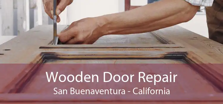 Wooden Door Repair San Buenaventura - California