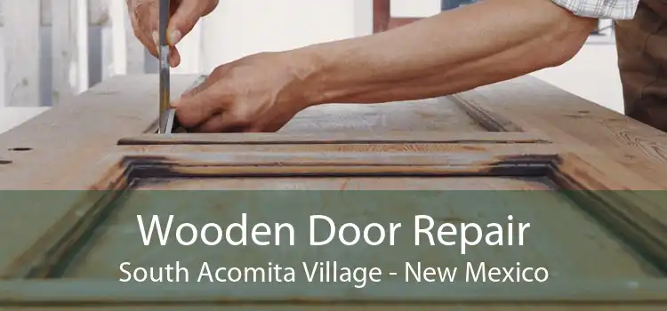 Wooden Door Repair South Acomita Village - New Mexico